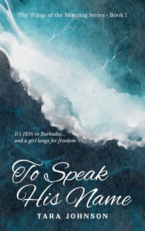 To Speak His Name (The Wings of the Morning Series Book 1)
